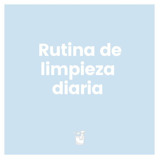 Rutina de limpieza diaria para tu casa - Alegriadelhogaradh